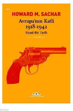 Avrupa'nın Katli 1918 -1942 Siyasi Bir Tarih - Kitapiks.com