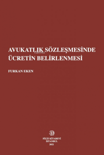 Avukatlık Sözleşmesinde Ücretin Belirlenmesi