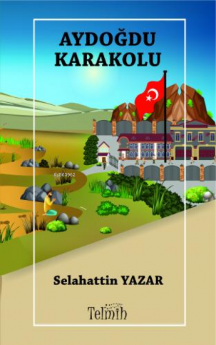 Aydoğdu Karakolu - Kitapiks.com