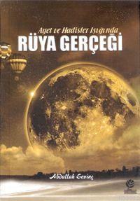 Ayet ve Hadisler Işığında Rüya Gerçeği