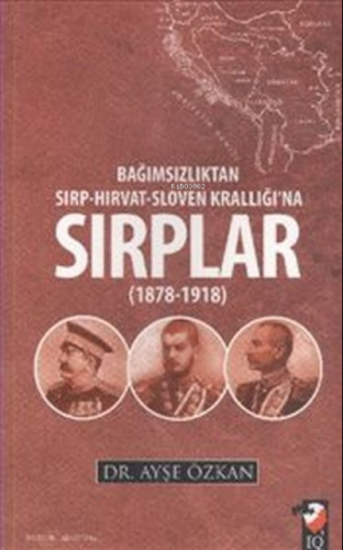 Bağımsızlıktan Sırp-Hırvat-Sloven Krallığı'na Sırplar (1878-1918) - Ki