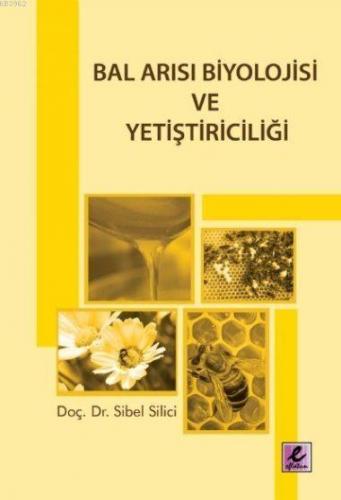 Bal Arısı Biyolojisi ve Yetiştiriciliği - Kitapiks.com