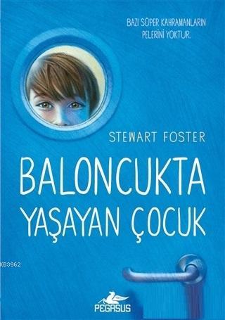 Baloncukta Yaşayan Çocuk Bazı Süper Kahramanların Pelerini Yoktur - Ki