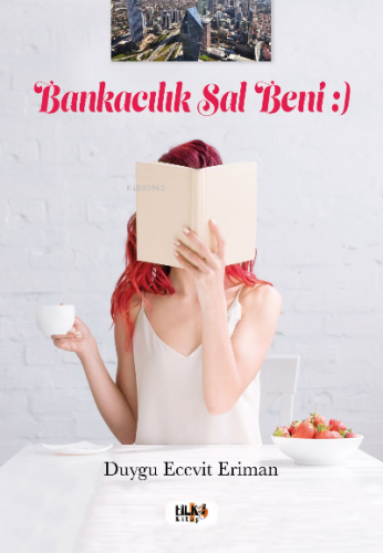 Bankacılık Sal Beni :) - Kitapiks.com