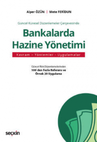 Bankalarda Hazine Yönetimi;Kavram – Yöntemler – Uygulamalar - Kitapiks