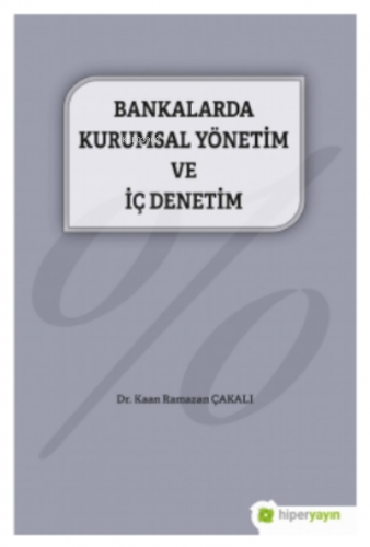 Bankalarda Kurumsal Yönetim ve İç Denetim - Kitapiks.com