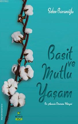 Basit ve Mutlu Yaşam; Bir Annenin Dönüşüm Hikâyesi