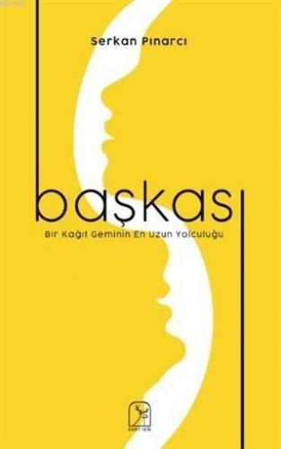Başkası; Bir Kağıt Geminin En Uzun Yolculuğu - Kitapiks.com