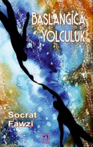 Başlangıca Yolculuk - Kitapiks.com