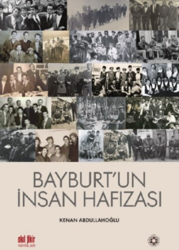 Bayburt'un İnsan Hafızası - Kitapiks.com