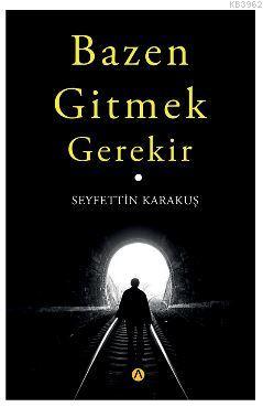 Bazen Gitmek Gerekir