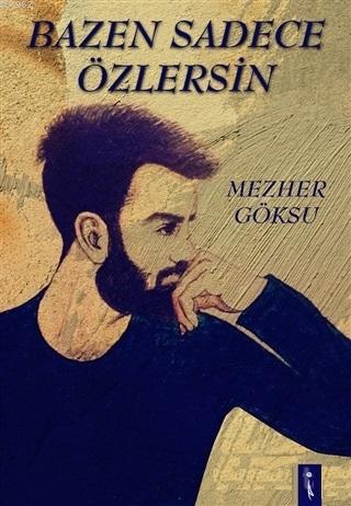 Bazen Sadece Özlersin - Kitapiks.com