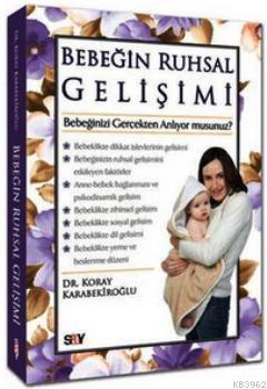 Bebeğin Ruhsal Gelişimi; Bebeğinizi Gerçekten Anlıyor musunuz? - Kitap