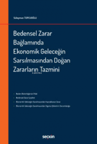Bedensel Zarar Bağlamında Ekonomik Geleceğin Sarsılmasından Doğan Zararların Tazmini