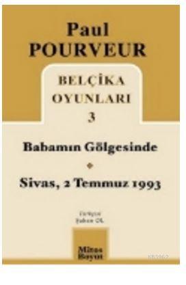 Belçika Oyunları 3 Babamın Gölgesinde Sivas - 2 Temmuz 1993 - Kitapiks