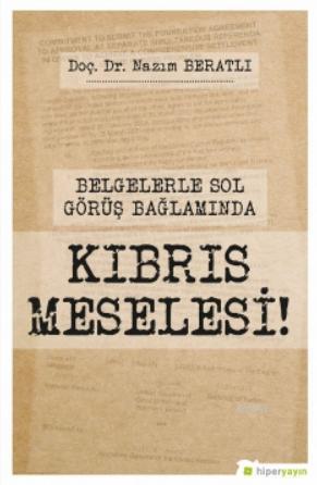Belgelerle Sol Görüş Bağlamında Kıbrıs Meselesi!