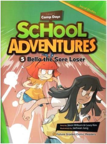 Bella the Sore Loser +CD; School Adventures 1 - Kitapiks.com