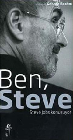 Ben, Steve; Steve Jobs Konuşuyor