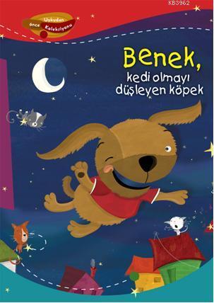 Benek Kedi Olmayı Düşleyen Köpek - Kitapiks.com
