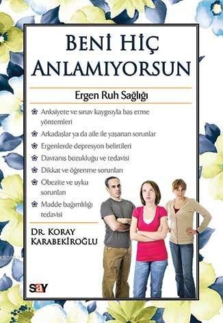 Beni Hiç Anlamıyorsun; Ergen Ruh Sağlığı