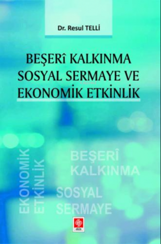 Beşeri Kalkınma Sosyal Sermaye ve Ekonomik Etkinlik - Kitapiks.com