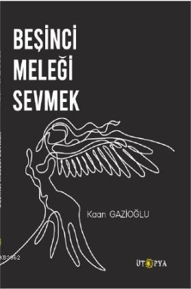 Beşinci Meleği Sevmek