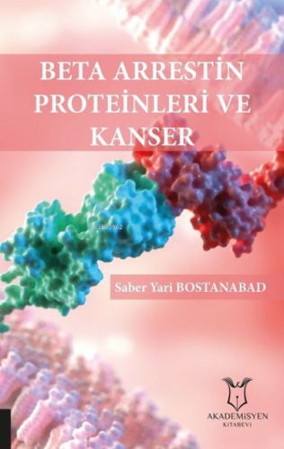 Beta Arrestin Proteinleri ve Kanser - Kitapiks.com