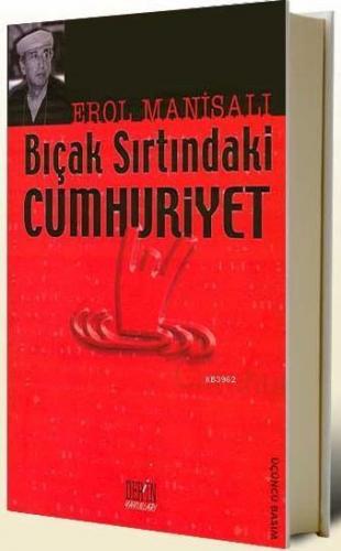 Bıçak Sırtındaki Cumhuriyet