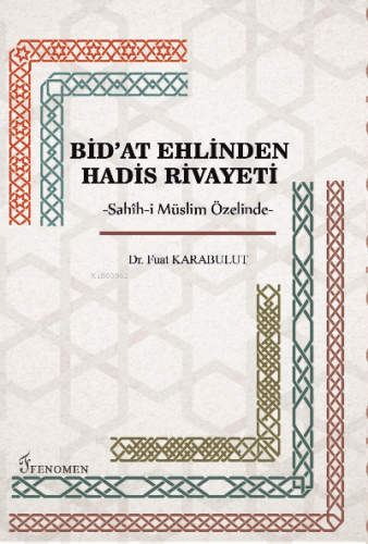 Bid'at Ehlinden Hadis Rivayeti - Kitapiks.com