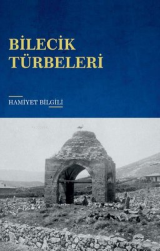 Bilecik Türbeleri - Kitapiks.com