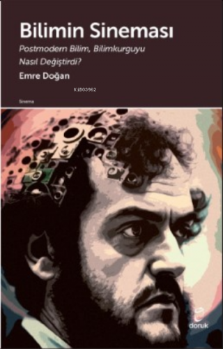 Bilimin Sineması;Postmodern Bilim, Bilimkurguyu Nasıl Değiştirdi?