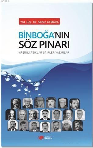 Binboğa'nın Söz Pınarı; Afşinli Aşıklar Şairler Yazarlar