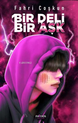 Bir Deli Bir Aşk - Kitapiks.com