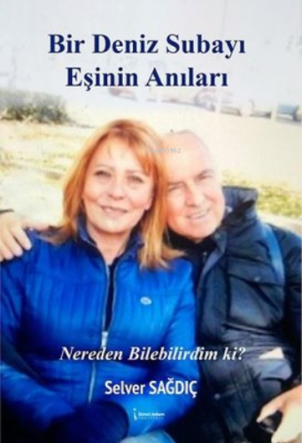 Bir Deniz Subayı Eşinin Anıları - Kitapiks.com