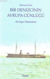 Bir Denizci Avrupa Günlüğü; Avrupa Hatıratım