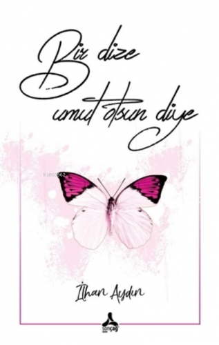 Bir Dize Umut Olsun Diye