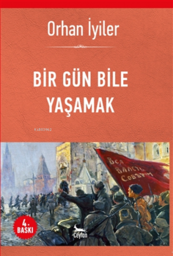 Bir Gün Bile Yaşamak - Kitapiks.com