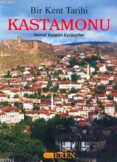 Bir Kent Tarihi : Kastamonu - Kitapiks.com