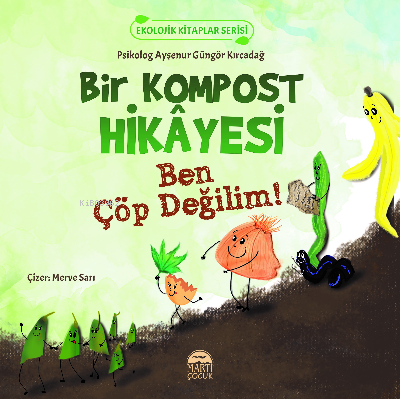 Bir Kompost Hikâyesi - Kitapiks.com