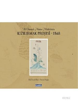 Bir Osmanlı Maden Müdürünün Kızılırmak Projesi 1848 (Ciltli) - Kitapik