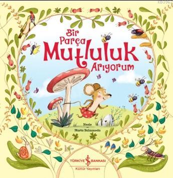 Bir Parça Mutluluk Arıyorum - Kitapiks.com