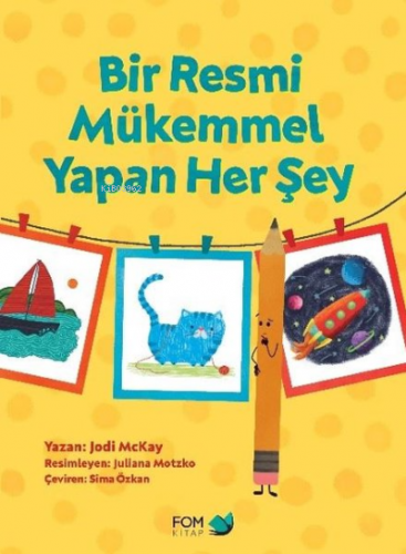Bir Resmi Mükemmel Yapan Her Şey - Kitapiks.com