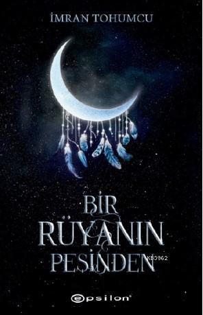 Bir Rüyanın Peşinden - Kitapiks.com