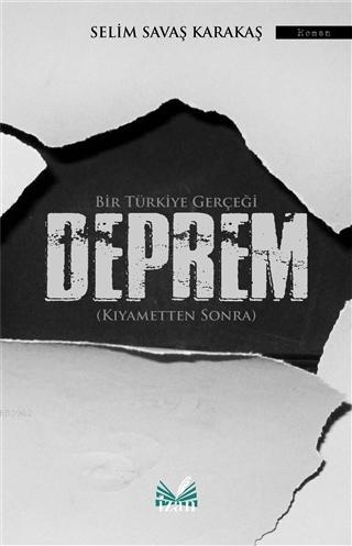 Bir Türkiye Gerçeği Deprem; Kıyametten Sonra