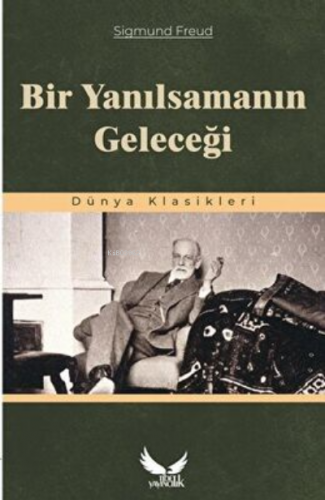 Bir Yanılsamanın Geleceği - Kitapiks.com