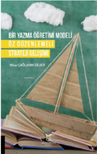 Bir Yazma Öğretimi Modeli Öz Düzenlemeli Strateji Gelişimi - Kita
