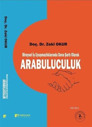 Bireysel İş Uyuşmazlıklarında Dava Şartı Olarak Arabulucuk - Kitapiks.
