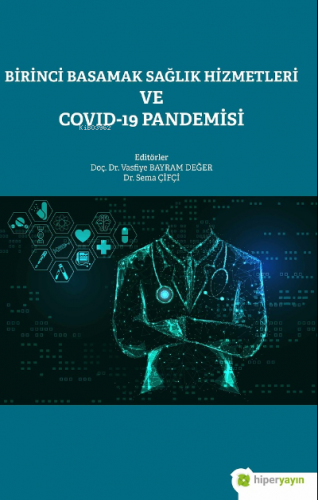 Birinci Basamak Sağlık Hizmetleri ve Covid-19 Pandemisi - Kitapiks.com