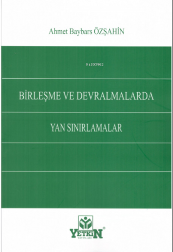Birleşme ve Devralmalarda Yan Sınırlamalar - Kitapiks.com