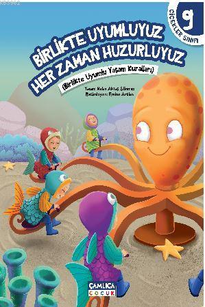 Birlikte Uyumluyuz Her Zaman Huzurluyuz; Çiçekler Sınıfı - 9